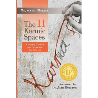 The 11 Karmic Spaces: Choosing Freedom from the Patterns that Bind You