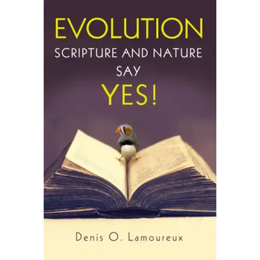 Evolution: Scripture and Nature Say Yes
