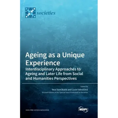 Ageing as a Unique Experience