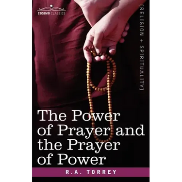 The Power of Prayer and the Prayer of Power