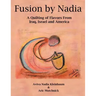 Fusion by Nadia: A Quilting of Flavors From Iraq, Israel and America