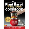 The Plant Based Meal Prep Cookbook: 200+ Easy & Simple Vegan Diet Recipes To Eat Healthy at Work, Home, and On The Go With 7 Weekly Meal Plans