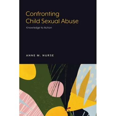 Confronting Child Sexual Abuse: Knowledge to Action