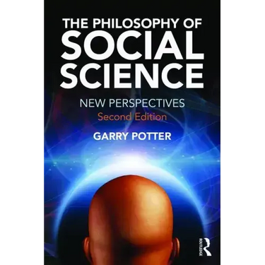 The Philosophy of Social Science: New Perspectives, 2nd edition