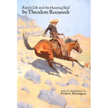 Ranch Life and the Hunting Trail