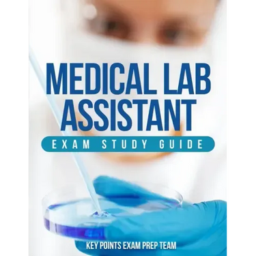 Medical Lab Assistant Exam Study Guide