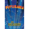 Futurama and Philosophy: Pizza, Paradoxes, and...Good News!