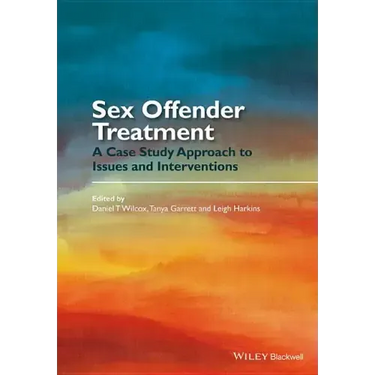 Sex Offender Treatment: A Case Study Approach to Issues and Interventions