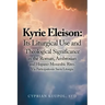 Kyrie Eleison: Its Liturgical Use and Theological Significance in the Roman, Ambrosian and Hispano-Mozarabic Rites: Via Participationis Sacra Liturgia
