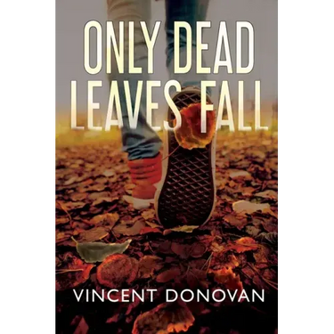 Only Dead Leaves Fall
