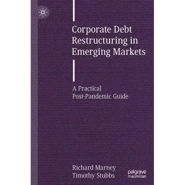 Corporate Debt Restructuring in Emerging Markets: A Practical Post-Pandemic Guide