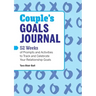 Couple's Goals Journal: 52 Weeks of Prompts and Activities to Track and Celebrate Your Relationship Goals