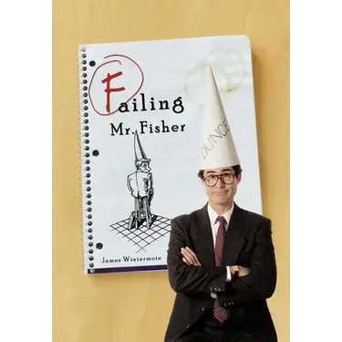 Failing Mr. Fisher