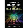 Paths To Recovery And Self-Healing