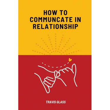 How to communicate in relataionship