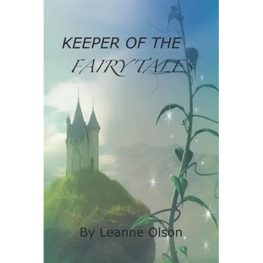Keeper of the Fairy Tales: (And How I Became One)