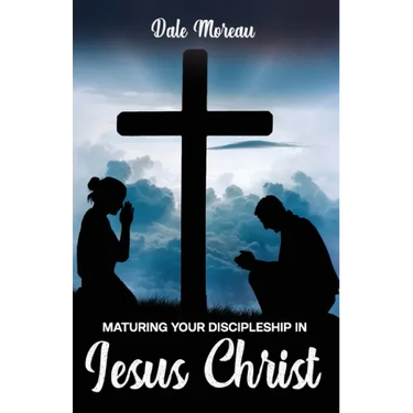 Maturing Your Discipleship in Jesus Christ