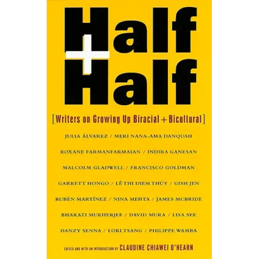 Half and Half: Writers on Growing Up Biracial and Bicultural