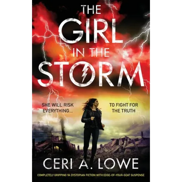 The Girl in the Storm: Completely gripping ya dystopian fiction with edge-of-your-seat suspense