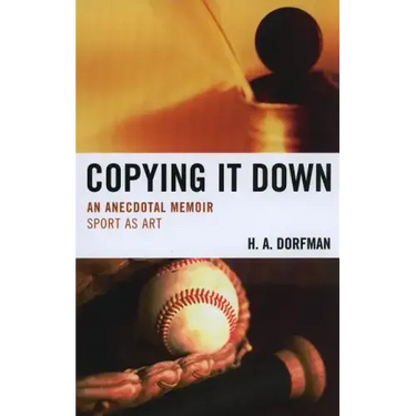 Copying It Down: An Anecdotal Memoir