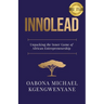 Innolead: Unpacking the Inner Game of African Entrepreneurship