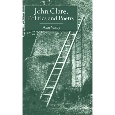 John Clare, Politics and Poetry