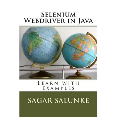 Selenium Webdriver in Java: Learn with Examples