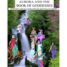 Aurora And The Book Of Goddesses