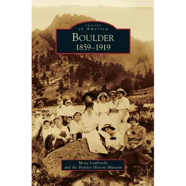 Boulder: 1859-1919