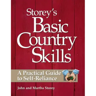 Storey's Basic Country Skills: A Practical Guide to Self-Reliance