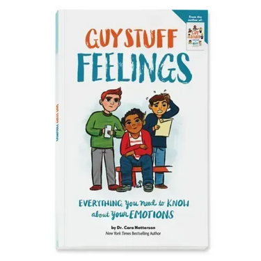 Guy Stuff Feelings: Everything You Need to Know about Your Emotions