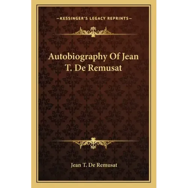 Autobiography of Jean T. de Remusat