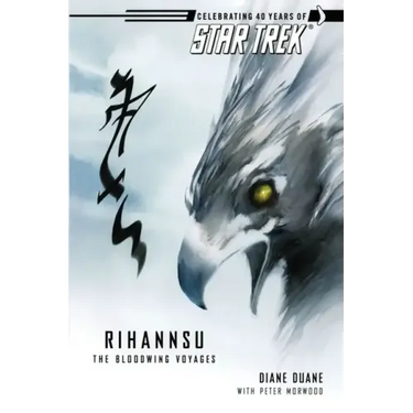 Star Trek Rihannsu: The Bloodwing Voyages: Celebrating 40 Years of Star Trek