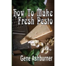 How To Make Fresh Pesto