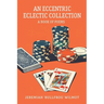 An Eccentric Eclectic Collection: A Book of Poems
