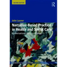 Narrative-Based Practice in Health and Social Care: Conversations Inviting Change