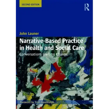 Narrative-Based Practice in Health and Social Care: Conversations Inviting Change