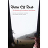 Better Off Dead: The Evolution of the Zombie as Post-Human