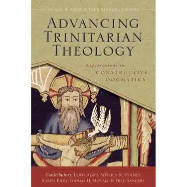 Advancing Trinitarian Theology: Explorations in Constructive Dogmatics