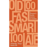 Old Too Fast, Smart Too Late: A Prisoner's Foolish Journey to Wisdom