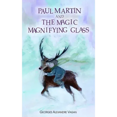 PAUL MARTIN and THE MAGIC MAGNIFYING GLASS: The Magic Magnifying Glass