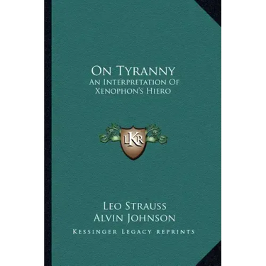 On Tyranny: An Interpretation of Xenophon's Hiero