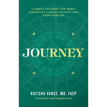 Journey: A Simple Roadmap for Newly Diagnosed Cancer Patients and Their Families