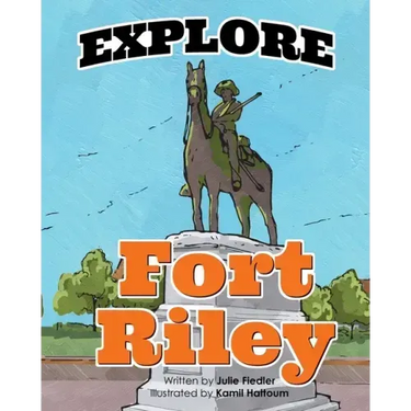 Explore Fort Riley