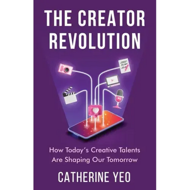 The Creator Revolution: How Today's Creative Talents Are Shaping Our Tomorrow