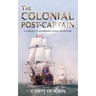 The Colonial Post-Captain: A Carlisle and Holbrooke Naval Adventure