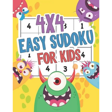 4x4 Easy Sudoku For Kids: Monster Easy Sudoku Puzzles For Kids And Beginners 4x4 Ages 4-8 Includes Instructions and Solutions