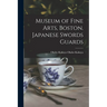 Museum of Fine Arts, Boston. Japanese Swords Guards