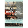 Creating Together: Participatory, Community-Based, and Collaborative Arts Practices and Scholarship Across Canada