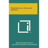 Theoretical Nuclear Physics